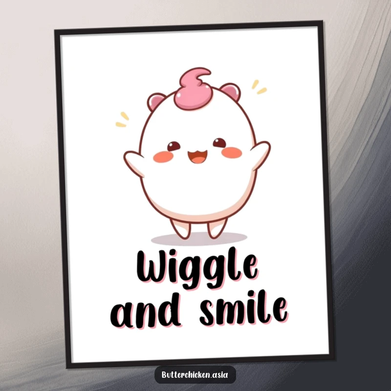 Funny Mochi Poster: a wobbly mochi character performs a joyful wiggle dance. Sweet wall art for a funny gift.