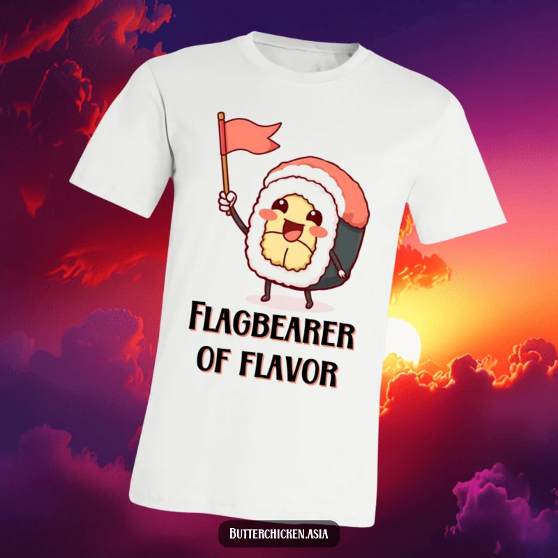 Funny Sushi Roll T-Shirt: a happy sushi character waves a tiny flag, spreading joy. Ideal for a funny gift for foodies.